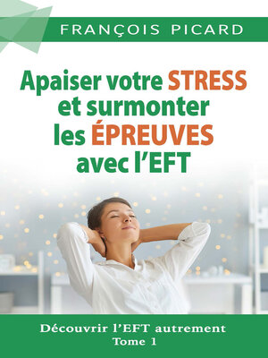 cover image of Apaiser votre STRESS et surmonter les ÉPREUVES avec l'EFT